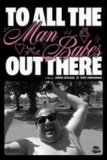 Poster for To All the Man-Babes Out There