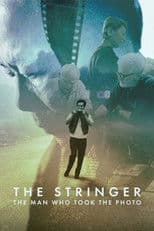 Poster for The Stringer: The Man Who Took the Photo