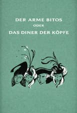 Poster for Der arme Bitos... oder Das Diner der Köpfe