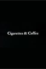 Poster for Cigarettes & Coffee