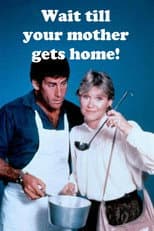 Poster for Wait Till Your Mother Gets Home