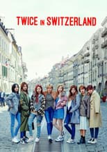 Poster for TWICE TV5: TWICE in SWITZERLAND