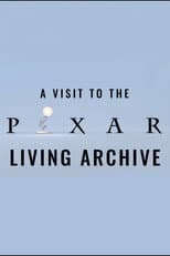 Poster for A Visit to the Pixar Living Archive
