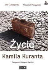 Poster for Życie Kamila Kuranta