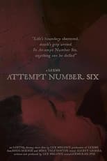 Poster for Attempt Number Six