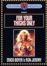 Poster for For Your Thighs Only