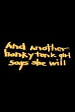 Poster for And Another Honkytonk Girl Says She Will