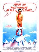 Poster for Prends ton passe-montagne, on va à la plage