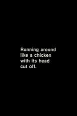 Poster for Running Around Like a Chicken With Its Head Cut Off