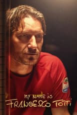 Poster for My Name Is Francesco Totti