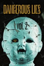 Poster for Dangerous Lies Vol. 2