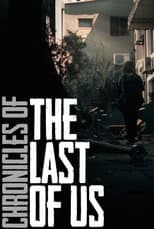 Poster for Chronicles of The Last of Us