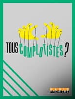 Poster for Tous complotistes !?
