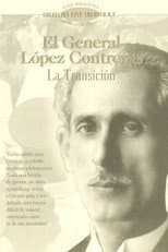 Poster for El General López Contreras: La Transición