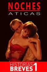 Poster for Historias Breves I: Noches Áticas