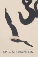 Poster for Up to a Certain Point