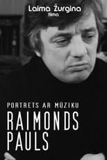 Poster for Raimonds Pauls. Portrets ar mūziku