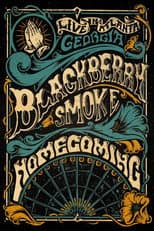 Poster for Blackberry Smoke -  Homecoming: Live in Atlanta, Georgia
