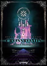 Poster for CROSSROADS: Part 2. Dystopia
