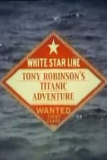 Poster for Tony Robinson's Titanic Adventure
