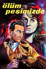 Poster for Ölüm Peşimizde