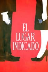 Poster for El lugar indicado