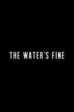 Poster for The Water's Fine