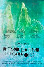 Poster for Cerro Torre - Ritmo Latino en la Cara Oeste