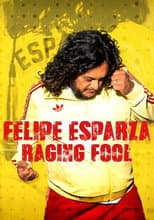 Poster for Felipe Esparza: Raging Fool