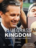 Poster for Bluegrass Kingdom: The Gospel of Kentucky Basketball