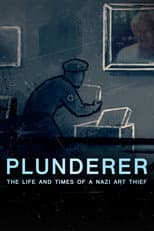 Poster for Plunderer: The Life and Times of a Nazi Art Thief