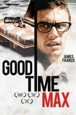Poster for Good Time Max