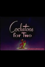 Poster for Cockatoos for Two