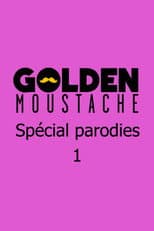 Poster for Golden Moustache - Spécial parodies