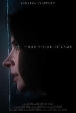 Poster for From Where It Came