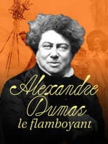 Poster for Alexandre Dumas: The Flamboyant