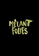 Poster for Mêlant Folies