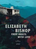 Poster for Elizabeth Bishop: From Brazil with Love