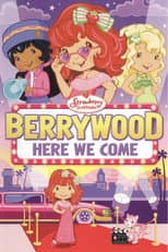 Poster for Strawberry Shortcake: Berrywood Here We Come