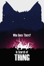 Poster for Who Goes There? In Search of The Thing