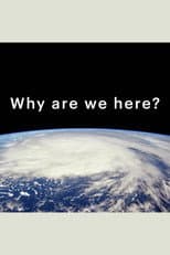 Poster for Why Are We Here?
