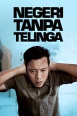 Poster for Negeri Tanpa Telinga
