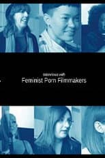 Poster for Interviews with Feminist Porn Filmmakers