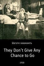 Poster for They Don’t Give Any Chance to Go