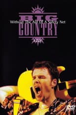 Poster for Big Country - Without The Aid Of A Safety Net