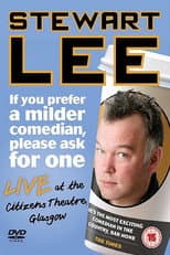 Poster for Stewart Lee: If You Prefer a Milder Comedian, Please Ask for One