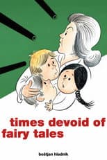 Poster for Times Devoid of Fairy Tales