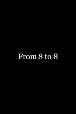 Poster for From 8 to 8
