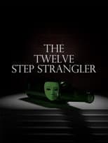 Poster for The Twelve Step Strangler