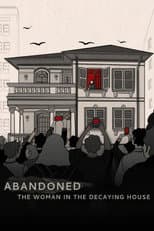Poster for Abandoned: The Woman in the Decaying House